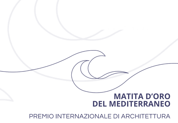 La matita d'oro del Mediterraneo - Premio Internazionale di Architettura La matita d'oro del Mediterraneo - Premio Internazionale di Architettura